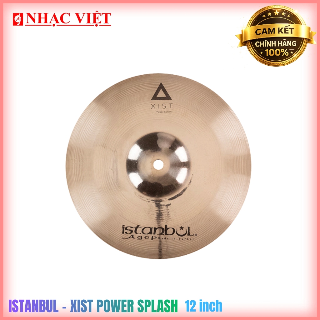 [Chính Hãng] Lá Cymbal Splash 12 inch nhà hãng ISTANBUL - XIST POWER SPLASH 12 INCH