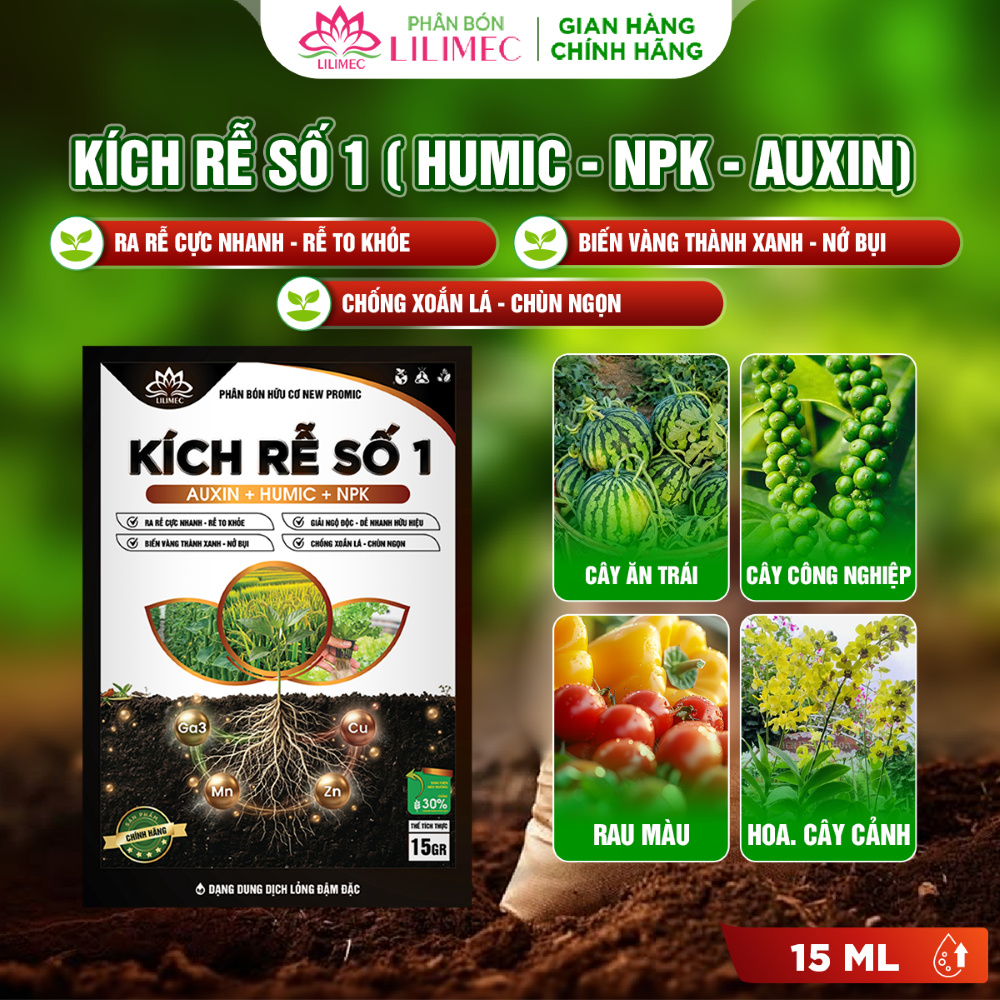 Kích Rễ Cực Mạnh HUMIC + NPK + AUXIN thương hiệu LILIMEC - Ra Rễ Đọt Mạnh, Chống Xoăn Lá, Vàng Lá