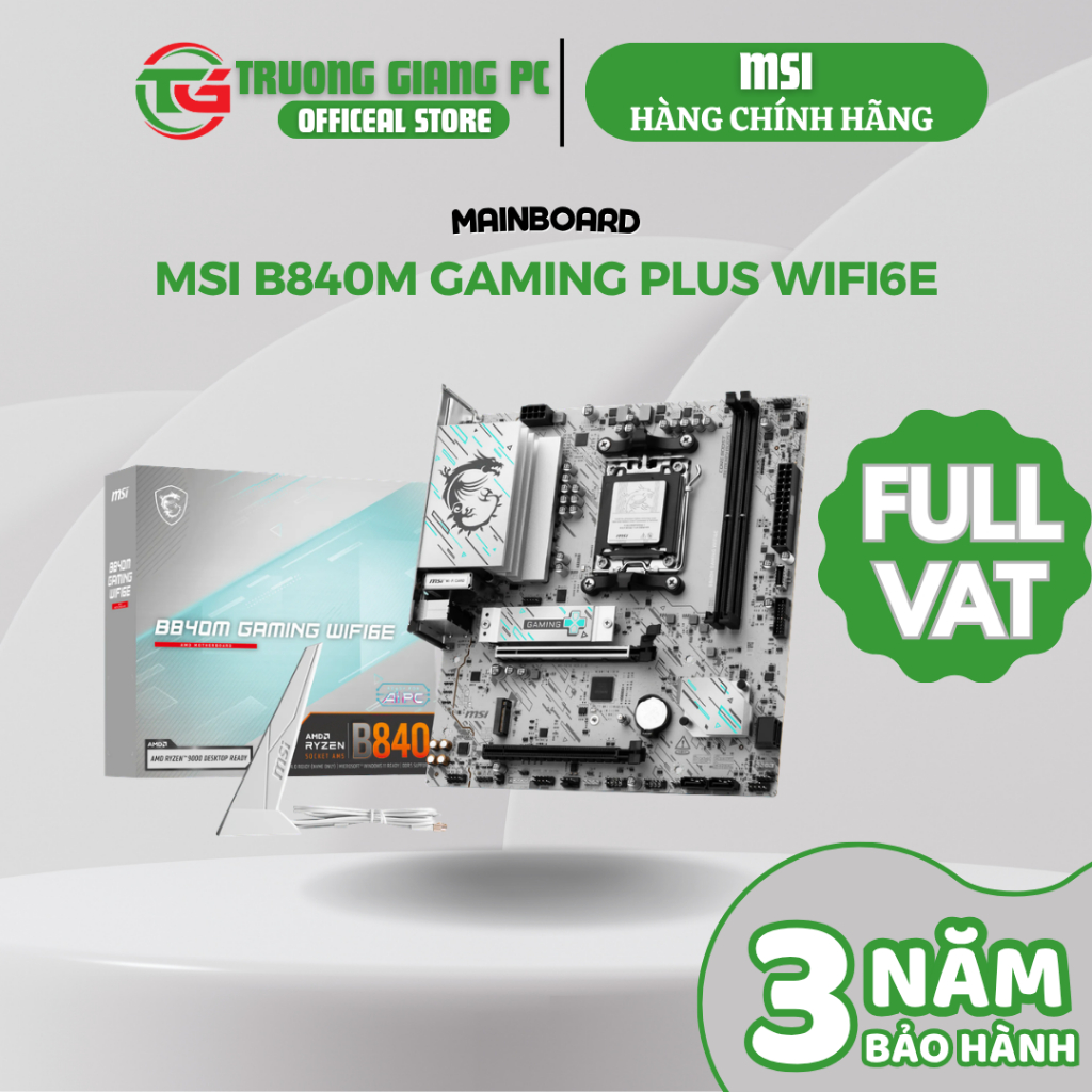 [SẢN PHẨM FULL VAT] Mainboard MSI B840M GAMING PLUS WIFI6E DDR5 NEW BẢO HÀNH CHÍNH HÃNG 36 THÁNG