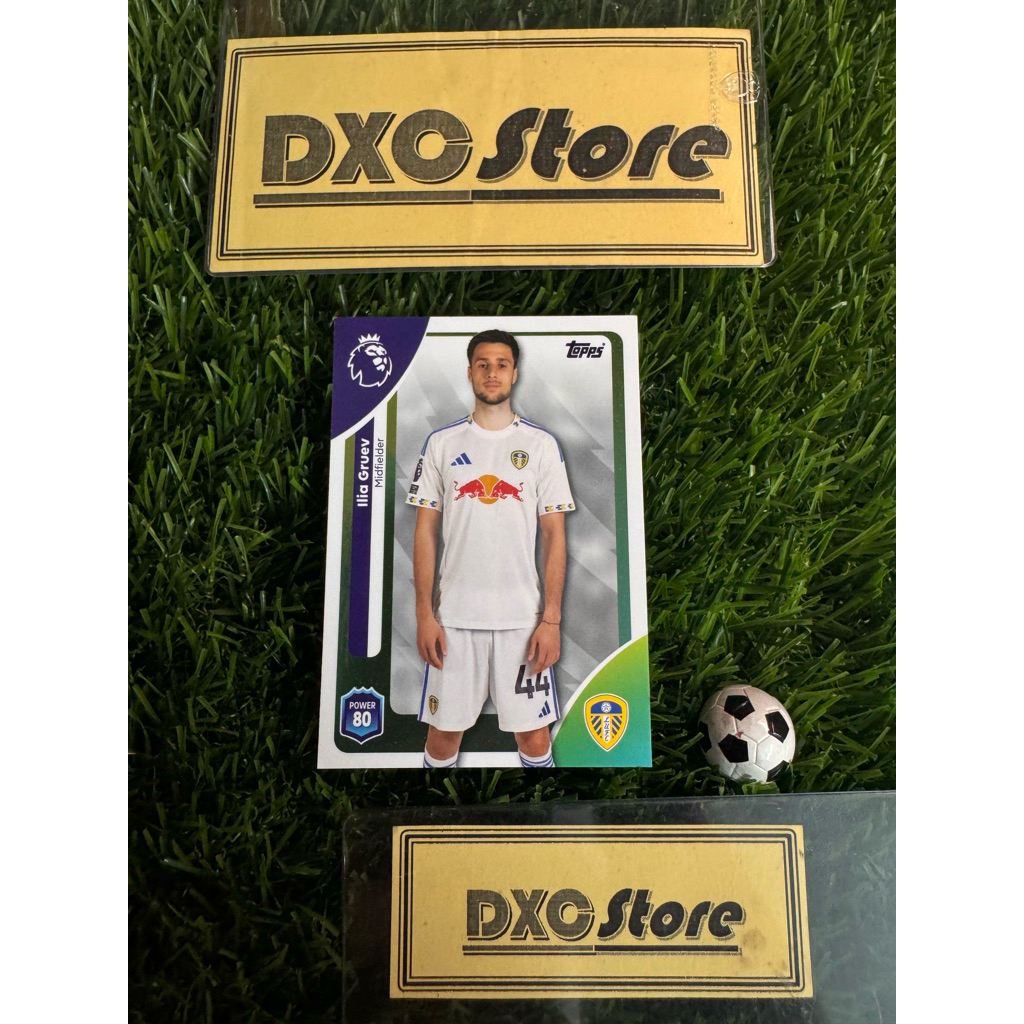 [ CHÍNH HÃNG ] - TOPPS PREMIER LEAGUE 2026 - ILIA GRUEV (LEEDS UNITED)
