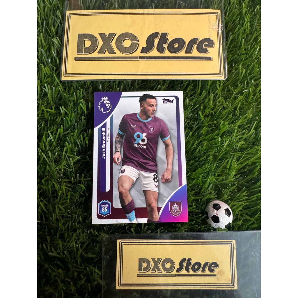 [ CHÍNH HÃNG ] - TOPPS PREMIER LEAGUE 2026 - JOSH BROWNHILL (BURNLEY)