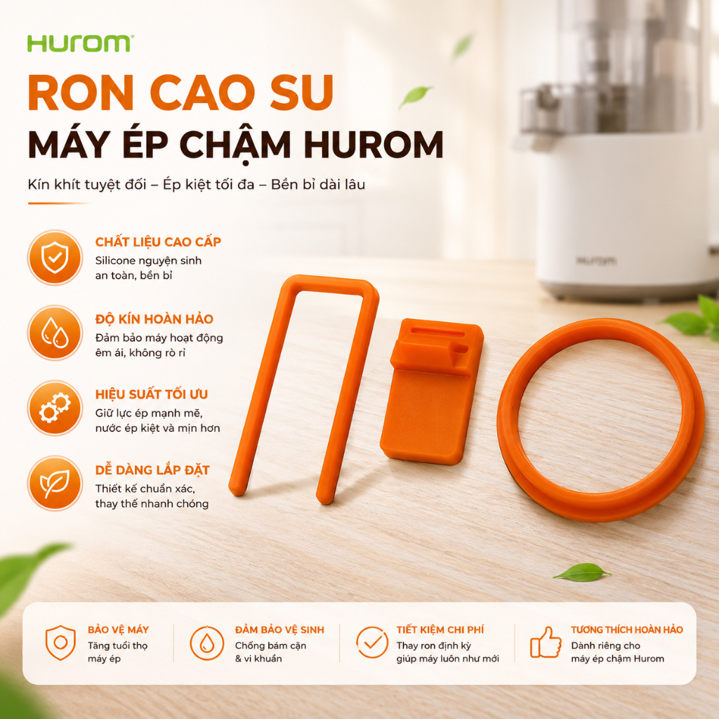 Ron Hurom, Gioăng Hurom, Phụ Kiện Máy Ép Chậm Hurom  H200-H201-H300-H300L-Diva S, Phụ Kiện Thay Thế 