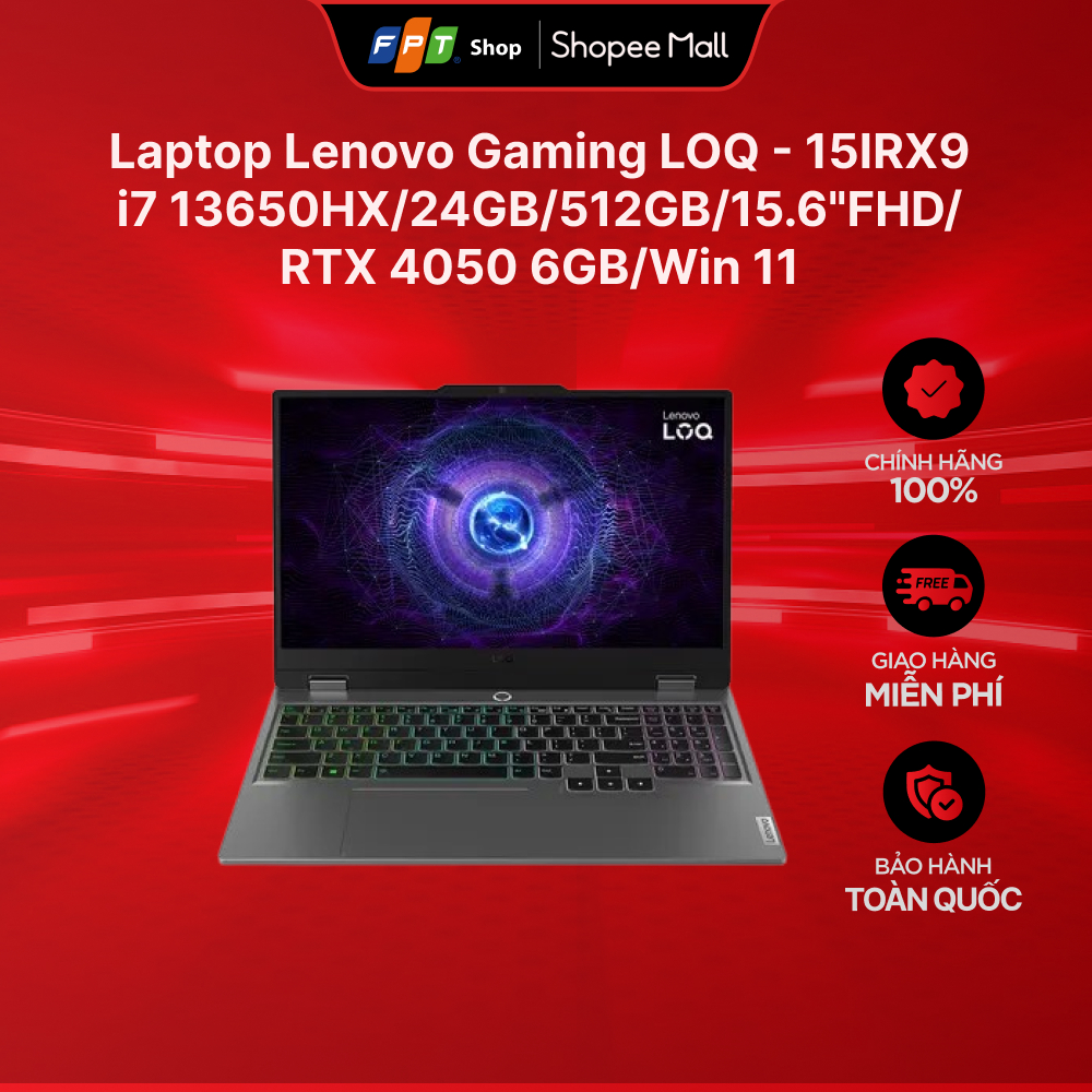 [Hàng thanh lý] Laptop Lenovo Gaming LOQ - 15IRX9 i7 13650HX/24GB/512GB/15.6"FHD/RTX 4050 6GB/Win 11