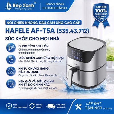 Nồi Chiên Không Dầu Hafele AF-T5A (535.43.712) - Dung Tích 5.5L Cảm Ứng Cao Cấp - Bảo Hành Chính Hãng 1 Năm