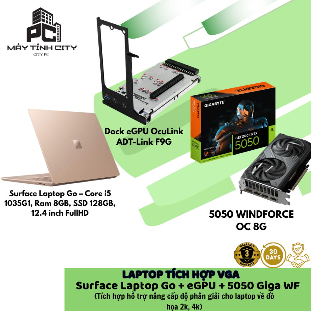 Laptop tích hợp vga 5050 WINDFORCE OC 8G + Dock eGPU OcuLink ADT-Link F9G + Surface Laptop Go – Core