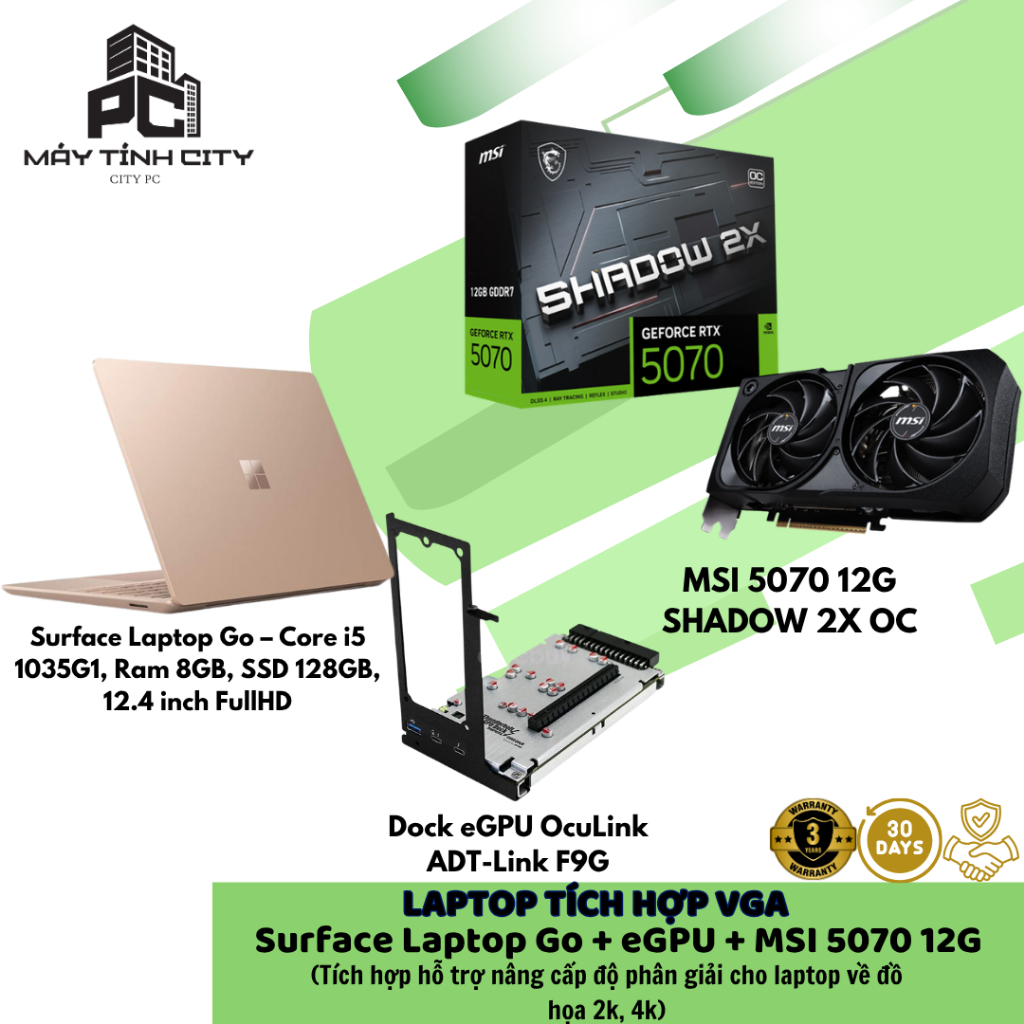 Laptop tích hợp vga MSI 5070 12G SHADOW 2X OC + Dock eGPU OcuLink ADT-Link F9G + Surface Laptop Go –