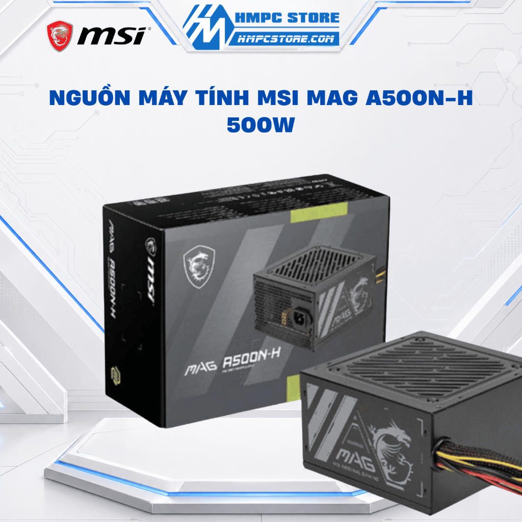 Nguồn máy tính MSI MAG A500N-H 500W | BH 36 tháng