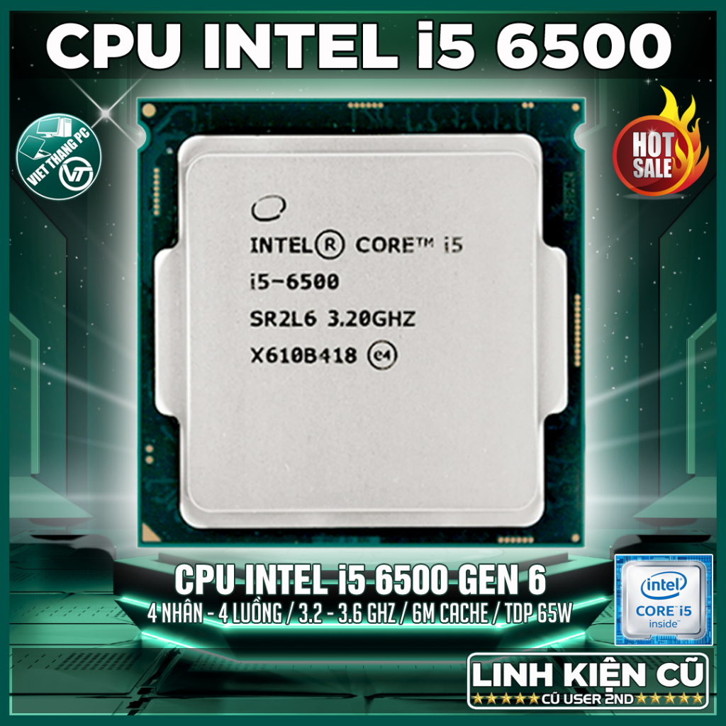 Bộ Vi Xử Lý CPU Core i5 6500 Sky Lake 4 nhân 4 luồng 3.2 Ghz - 3.6 Ghz Cũ qua sử dụng ( Cũ - 2nd )