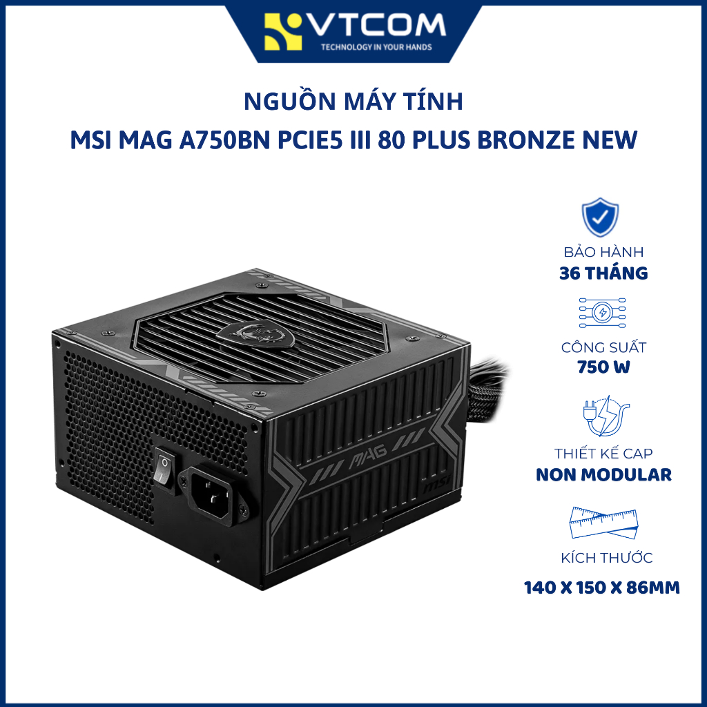 Nguồn máy tính MSI MAG A750BN PCIE5 750W (80 Plus Bronze) - PSU 750W chuẩn PCIe 5.0 ATX 3.0