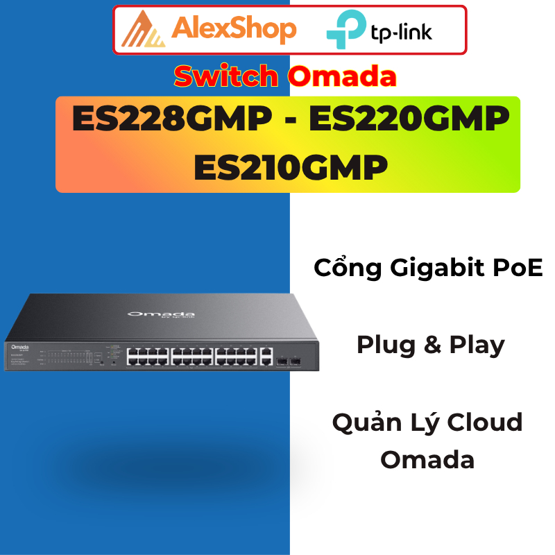[2026]Switch TP-Link Omada ES228GMP/ ES220GMP/ ES210GMP | PoE+ 16 Cổng Gigabit Quản Lý Cloud