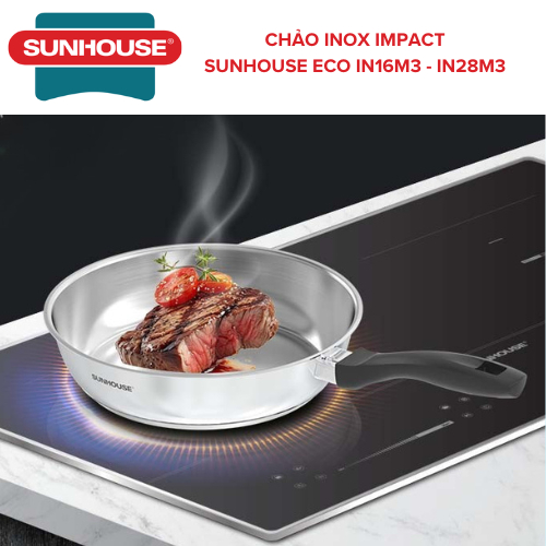 CHẢO INOX IMPACT SUNHOUSE ECO IN16M3 - IN28M3
