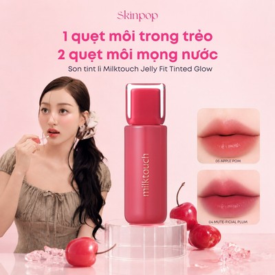 Son thạch bóng căng mọng Milktouch Jelly Fit Tinted Glow 4g - Skinpop