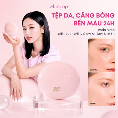 Phấn nước cushion căng bóng Milktouch All-Day Skin Fit Milky Glow Cushion 15g - Skinpop