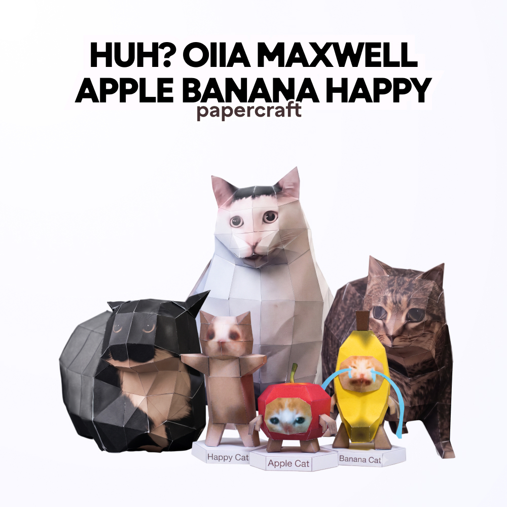 Papercraft Mèo U I A OIIA/Maxwell/Huh?/Apple/Banana/Happy/German Cat/Polite Cat/Mì Lão Sù