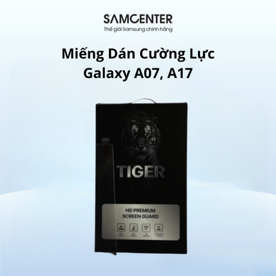 Miếng Dán Màn Hình Cường Lực Tiger Samsung Galaxy A07/A17, Trong suốt