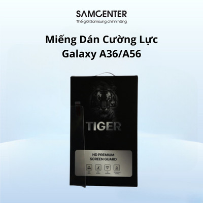 Miếng dán màn hình cường lực Tiger Samsung Galaxy A36/A56, Trong suốt