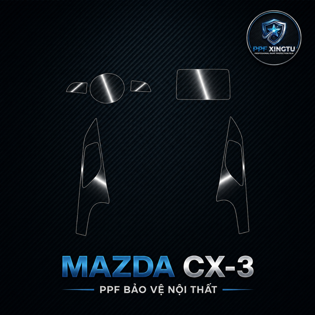 Mazda CX3 - Dán film PPF dán full bộ bảo vệ nội thất - chống xước, che mờ vết xước cũ hiệu PPF XINGT