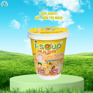 Súp Nấm Yến Mạch Ăn Liền ISOUP HUUPS! Hũ 24G - Súp Ăn Liền Sấy Thăng Hoa
