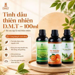 Tinh dầu thiên nhiên nguyên chất 100ml DMT - 12 Mùi hương tinh dầu thơm phòng, tinh dầu xông phòng