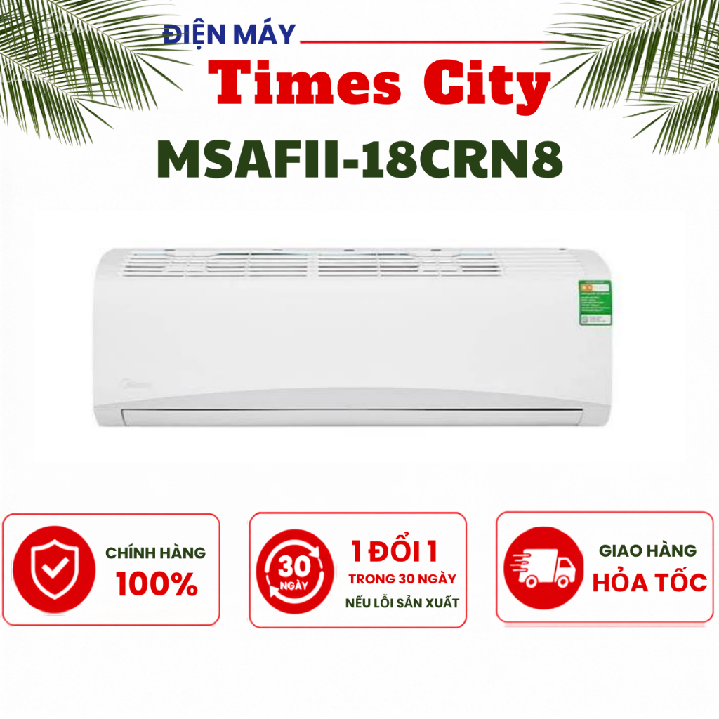 Điều hoà Midea 18000Btu 1 chiều MSAFII-18CRN8(I/O)
