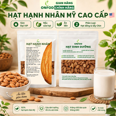 Hạt hạnh nhân sấy ONFOD hạt dinh dưỡng nấu sữa hạt làm bánh ngũ cốc cho mẹ bầu, ăn kiêng, giảm cân