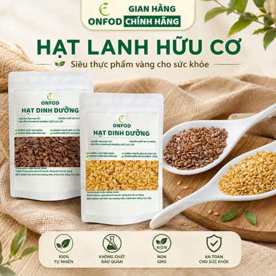 Hạt lanh nâu lanh vàng hữu cơ organic ONFOD ăn kiêng giảm cân nấu sữa hạt nấu cháo ăn dặm cho bé