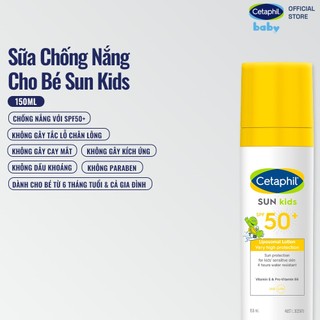 [SVIP] Sữa chống nắng dịu lành cho làn da nhạy cảm của bé từ 6 tháng tuổi CETAPHIL BABY SUN KIDS 150ML