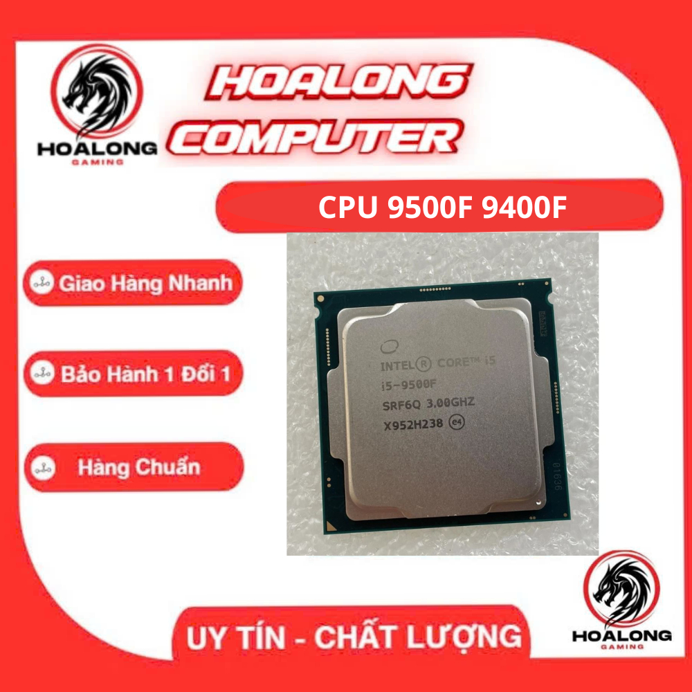Intel Core i5-9500F 9400F 9400 8400 là một bộ vi xử lý máy tính để bàn tầm trung thuộc thế hệ thứ 9-