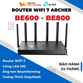 [BE800/BE600]TP-Link Router Phát Wi-Fi 7 Gaming Ba Băng Tần BE19000/BE9700, 2 Cổng 10G