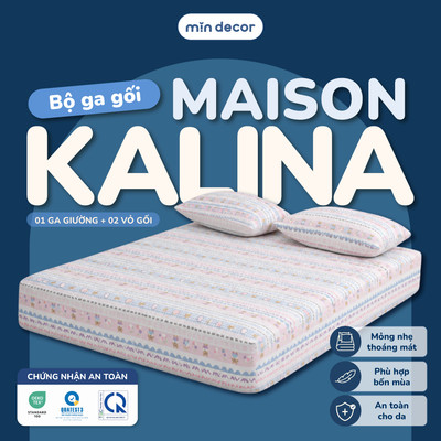 [HOẢ TỐC] Bộ Ga Gối Maison Kalina Mịn Decor, Bộ Ga Giường Thoáng Mát Cho Đệm Chân Cao, Đủ Size