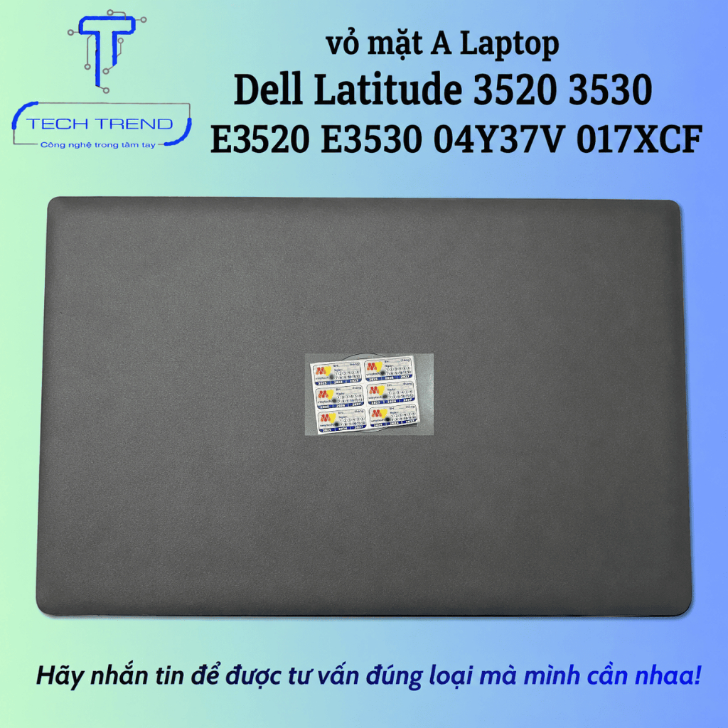 Thay vỏ mặt A Laptop Dell Latitude 3520 3530 E3520 E3530 04Y37V 017XCF