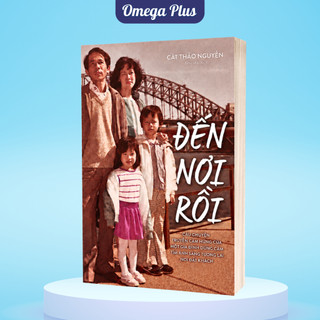 Sách - Hồi Ký - Đến Nơi Rồi - Omega Plus