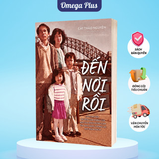 Sách - Hồi Ký - Đến Nơi Rồi - Omega Plus
