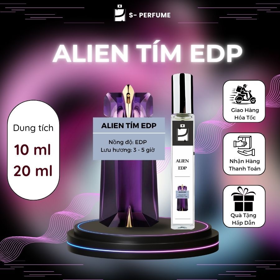 Nước hoa nữ Alien Tím EDP chai 10ml, lưu hương lâu, bí ẩn, quyến rũ, nổi bật - S Perfume