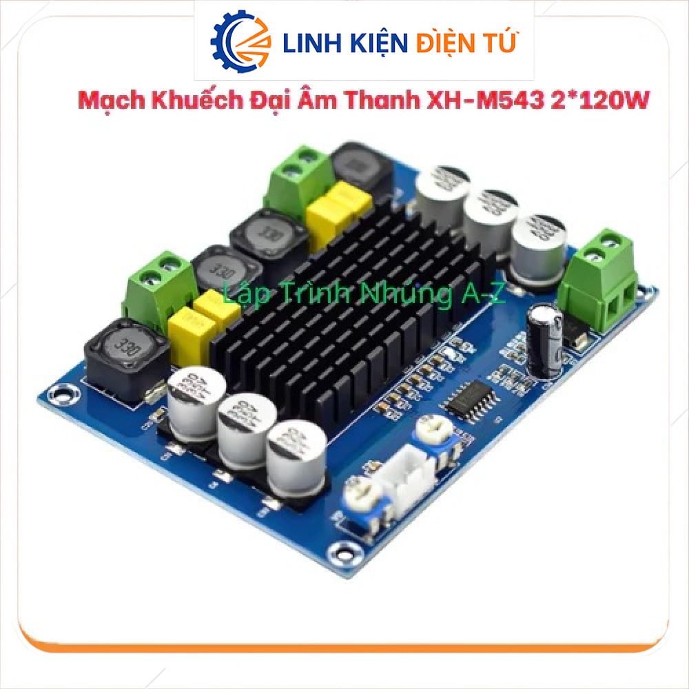 [Linh Kiện Điện Tử][G45] Mạch Khuếch Đại Âm Thanh XH-M543 2*120W