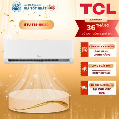 Máy Lạnh TCL Inverter 2 HP 18000 BTU TBI-18CSD Chính Hãng - Làm Lạnh Nhanh Turbo, Tiết Kiệm Điện, Dàn Đồng Gold Fin