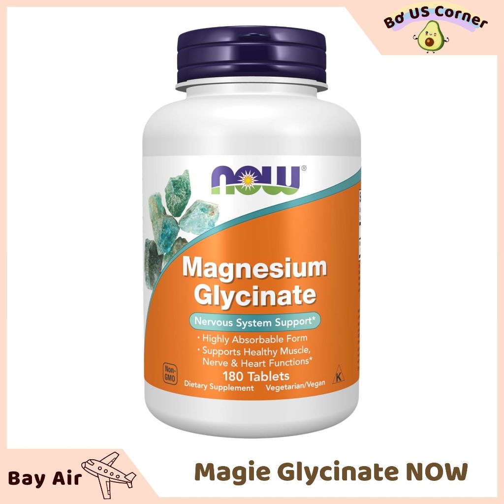 Viên uống bổ sung Magie Glycinate hấp thụ cao NOW Foods Magnesium Glycinate 100 mg