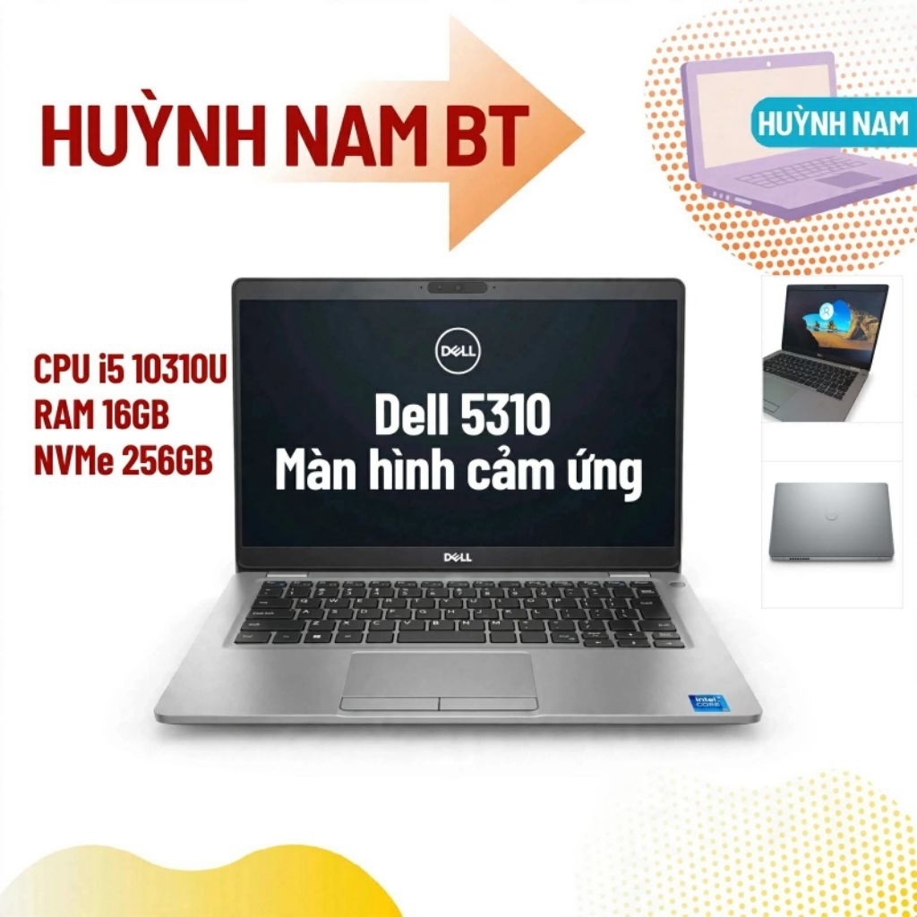 Laptop Màn hình cảm ứng Dell 5310 Ram 16G nvme 256Gb Hàng cũ ngoại hình đẹp Bảo hành 3 tháng