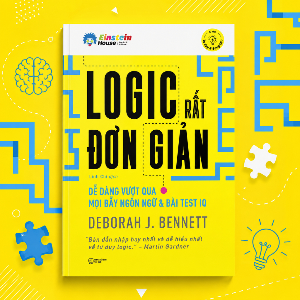 Sách - Logic Rất Đơn Giản : Dễ Dàng Vượt Qua Mọi Bẫy Ngôn Ngữ Và Bài Test IQ