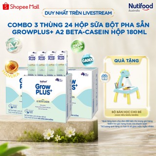 [Livestream KOL] Combo 3 x Thùng 24 hộp sữa bột pha sẵn GrowPLUS+ Đạm A2 Beta-Casein Hộp 180ml
