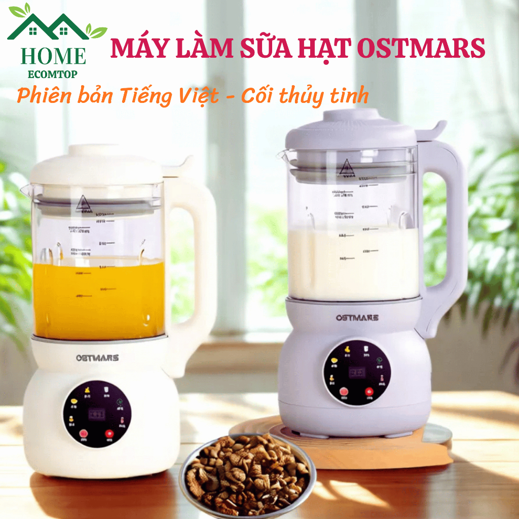 Máy làm sữa hạt , Máy làm sữa hạt OSTMARS bản Tiếng Việt dung tích 1100ml cối thủy tinh