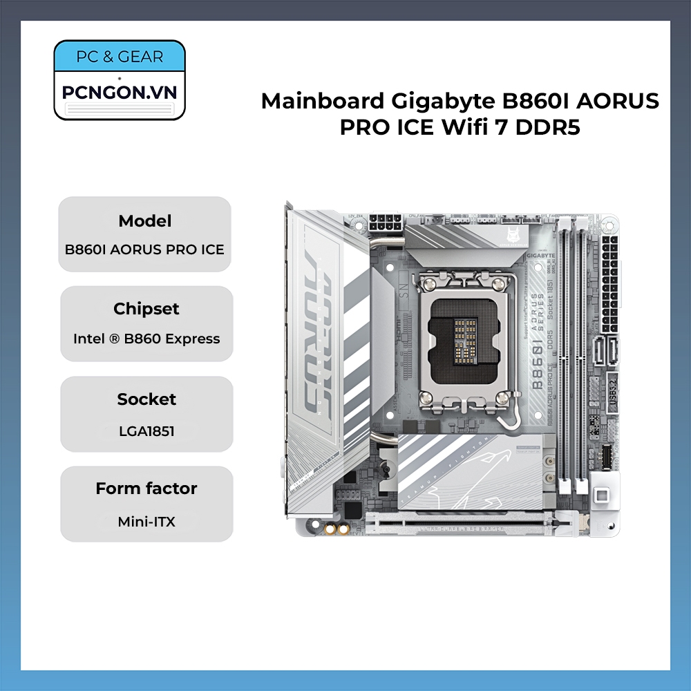 [PCNGON] Mainboard Gigabyte B860I AORUS PRO ICE Wifi 7 DDR5
