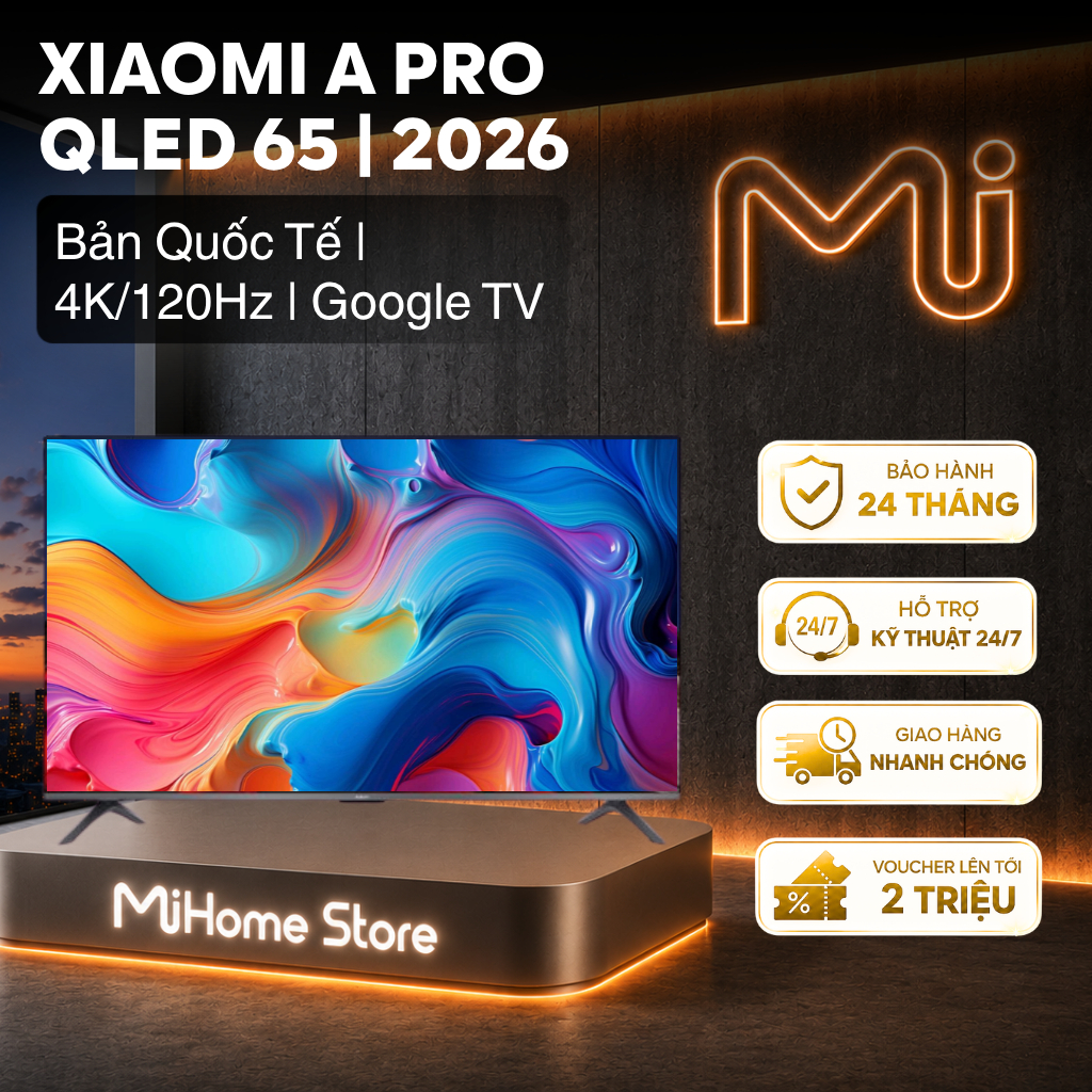 [HN-BN-BG] TV Xiaomi A Pro 4K 65 inch QLED 2026 - Tần số quét 120Hz - loa kép 20W - Google Assistant