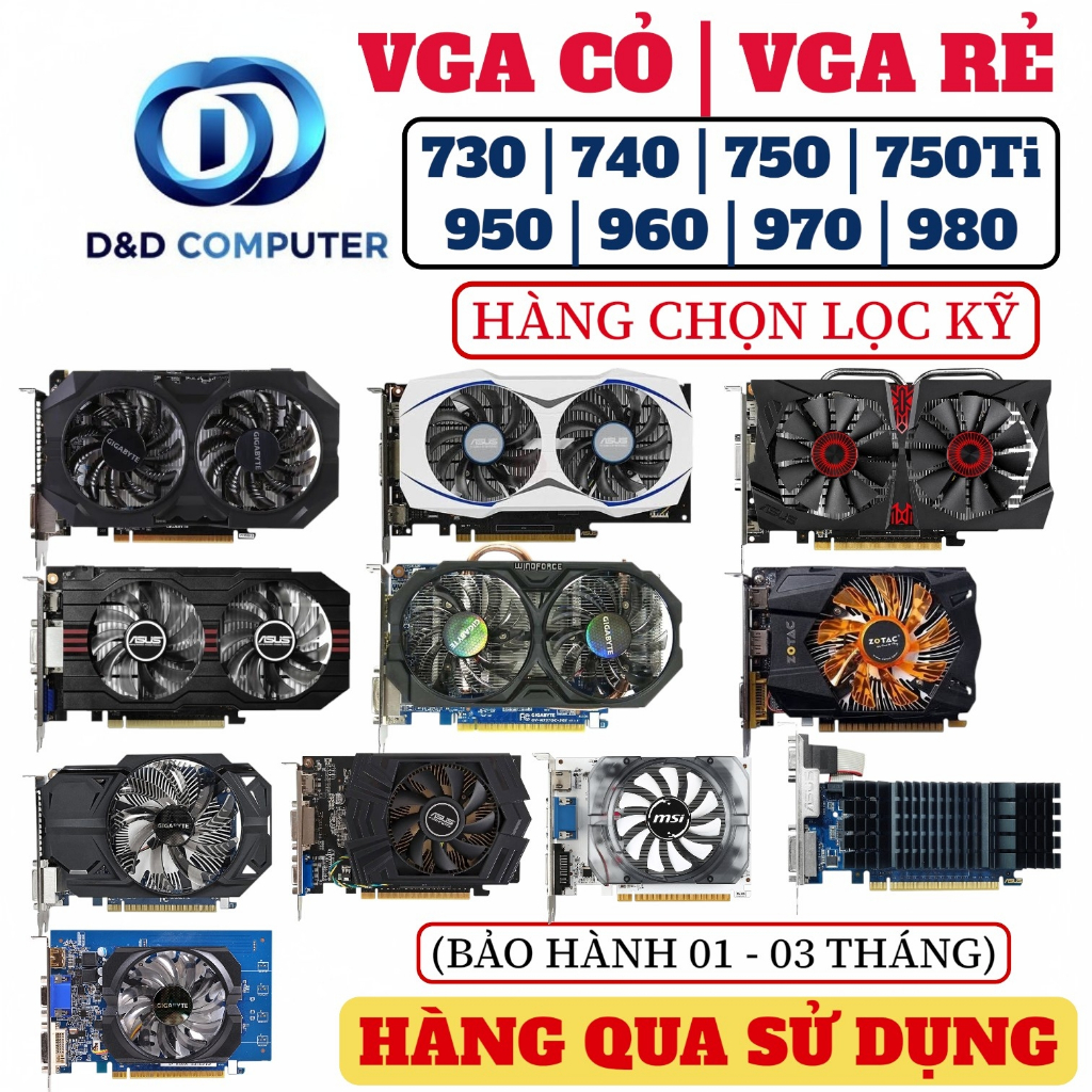 [BẢO HÀNH 03 THÁNG] VGA CỎ GTX 750Ti │ GTX 750 │ GT 730 │ GT 740 │ GTX 950 │ GTX 960 - QUA SỬ DỤNG.