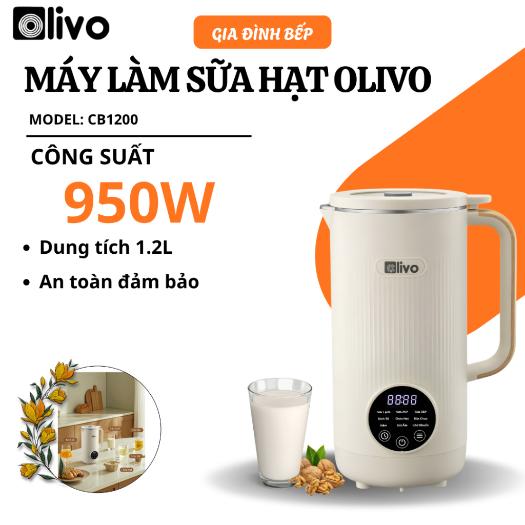 Máy Làm Sữa Hạt Olivo CB1200 Nhiều Chế Độ Nấu Tự Động Thông Minh, Lòng Cối Inox 304 An Toàn - Gia Đì