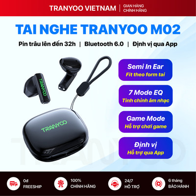 Tai Nghe Bluetooth TRANYOO T-M02 Định Vị, EQ Qua App Kết Nối Bluetooth 6.0 Pin Siêu Dài Lên Đến 32h