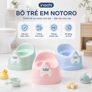 Bô trẻ em notoro nhật bản -chính hãng inochi thiết kế thông minh bằng nhựa cao cấp an toàn cho trẻ