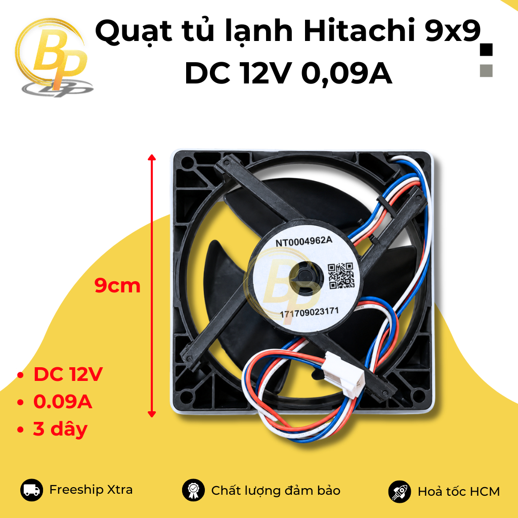 Quạt tủ lạnh Hitachi 9x9 DC 12V 0,09A , 3 pha - 3 dây - Quạt tủ lạnh Hitachi hãng 3 dây
