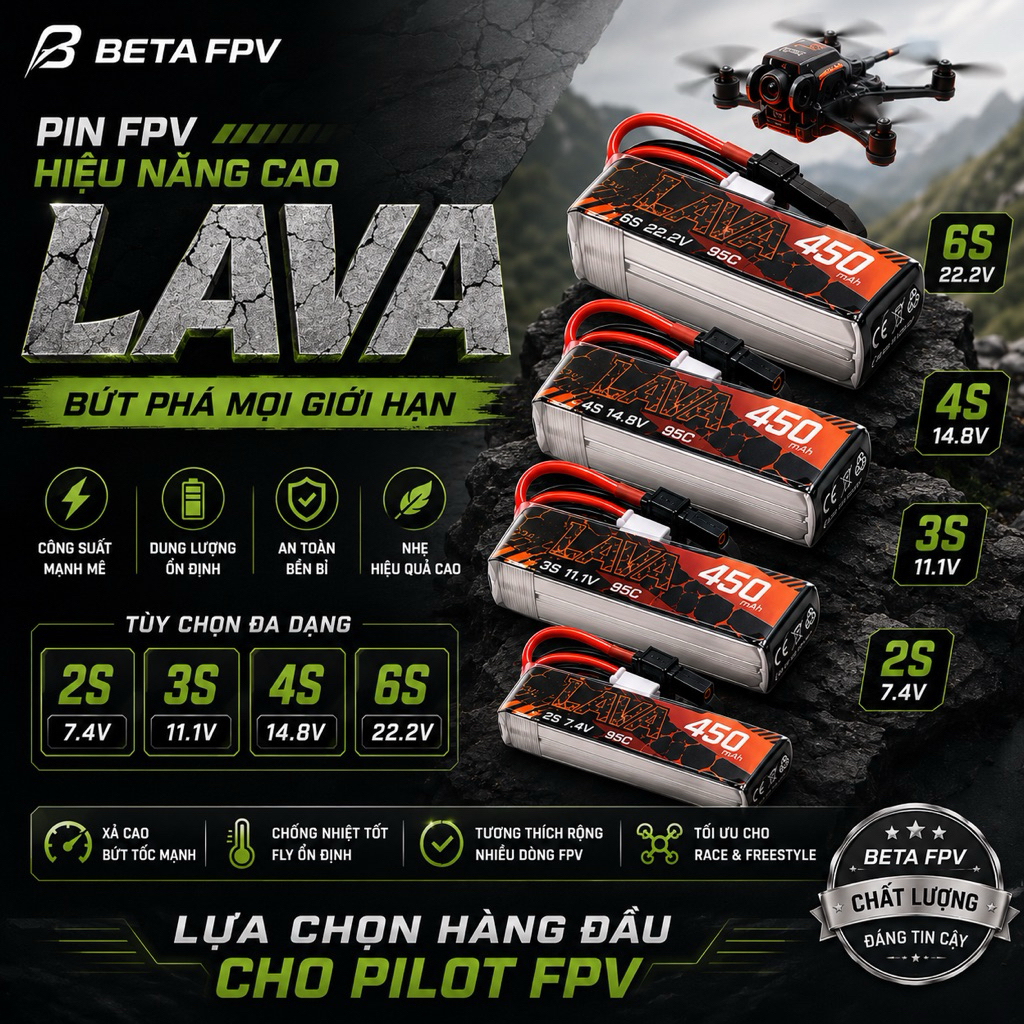 Pin FPV BETA Lava 2S - 3S - 4S - 6S - chuẩn hãng