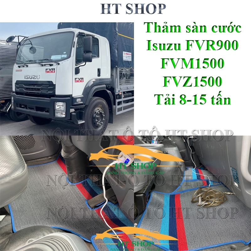 Thảm lót sàn cước xe tải Isuzu FVR900 - FVM1500 - FVZ1500, GIÁ XƯỞNG, Hàng may đo, Bền - Đẹp